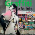Copertă produs Graffiti la feminin. Graffiti și artă stradală de pe cinci continente - gallery small 