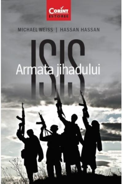ISIS. Armata jihadului