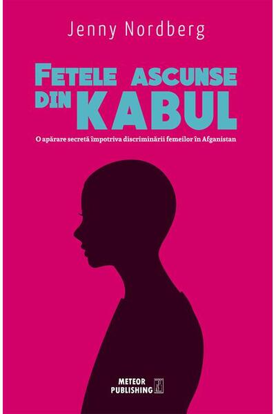 Fetele ascunse din Kabul