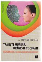 Trăieşte murdar, hrăneşte-te curat!