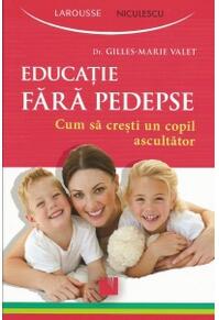 Copertă produs Educaţie fără pedepse. Cum să creşti un copil ascultător