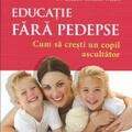 Copertă produs Educaţie fără pedepse. Cum să creşti un copil ascultător - gallery small 