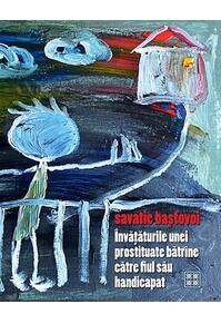 Copertă produs Învăţăturile unei prostituate bătrâne către fiul său handicapat