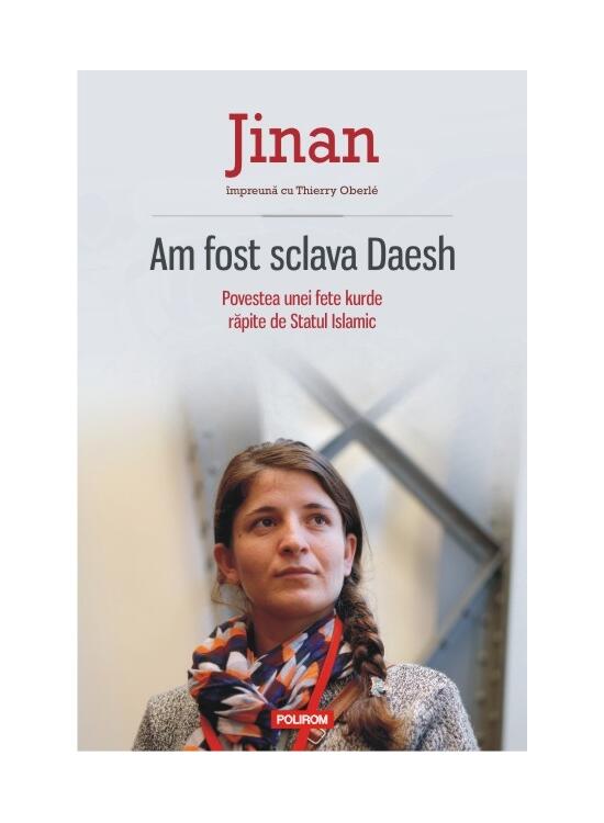 Copertă produs Am fost sclava Daesh. Povestea unei fete kurde răpite de Statul Islamic - gallery big 1