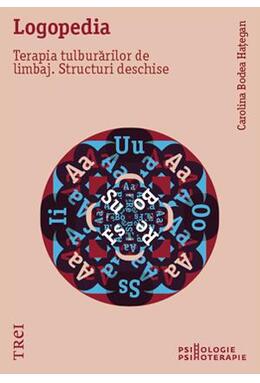 Copertă produs Logopedia. Terapia tulburărilor de limbaj. Structuri deschise