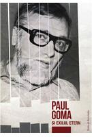 Copertă produs Paul Goma și exilul etern