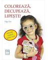 Copertă produs Colorează, decupează, lipește! Activități creative pentru copii - thumb 1