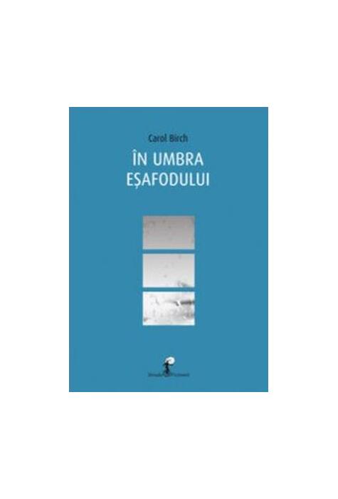 Copertă produs &Icirc;n umbra eșafodului