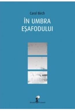 Copertă produs &Icirc;n umbra eșafodului