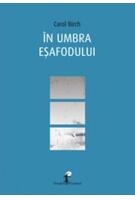 &Icirc;n umbra eșafodului