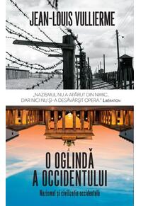 Copertă produs O oglindă a Occidentului. Nazismul și civilizația occidentală
