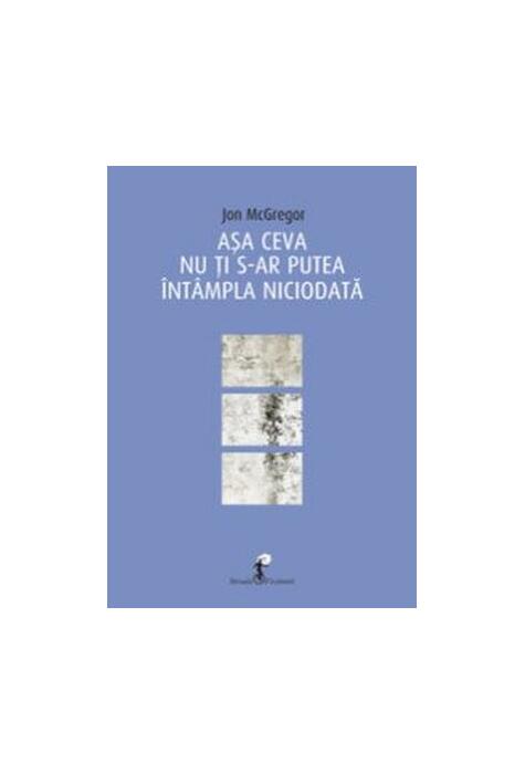 Copertă produs Așa ceva nu ți s-ar putea &icirc;nt&acirc;mpla niciodată