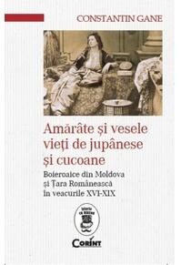 Copertă produs Amăr&acirc;te şi vesele vieţi de jup&acirc;nese şi cucoane. Boieroaice din Moldova și Țara Rom&acirc;nească &icirc;n veacurile XVI-XIX