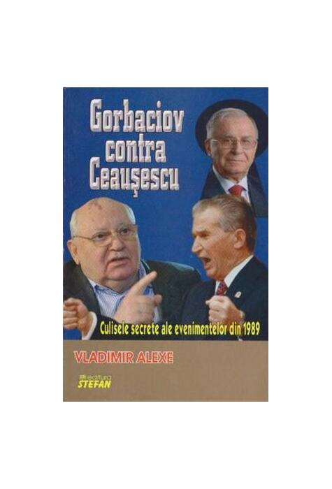 Copertă produs Gorbaciov contra Ceaușescu