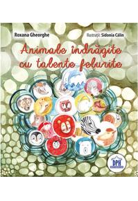 Copertă produs Animale îndrăgite cu talente felurite