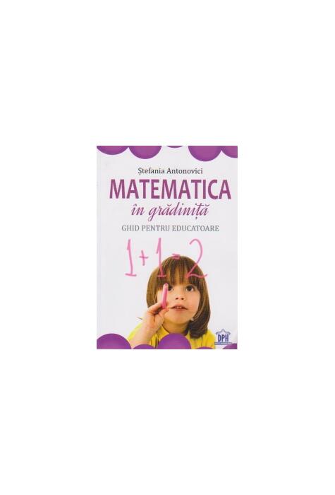 Copertă produs Matematică &icirc;n gradiniţă. Ghid pentru educatoare