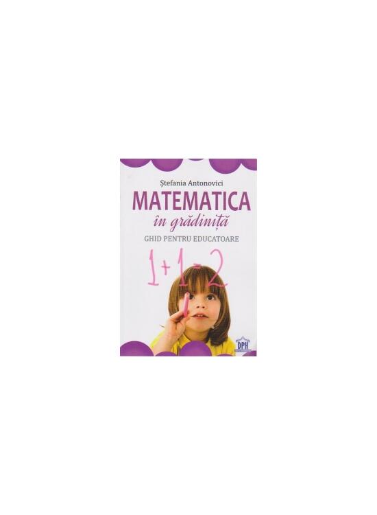 Copertă produs Matematică &icirc;n gradiniţă. Ghid pentru educatoare - gallery big 1