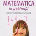 Copertă produs Matematică &icirc;n gradiniţă. Ghid pentru educatoare - gallery small 