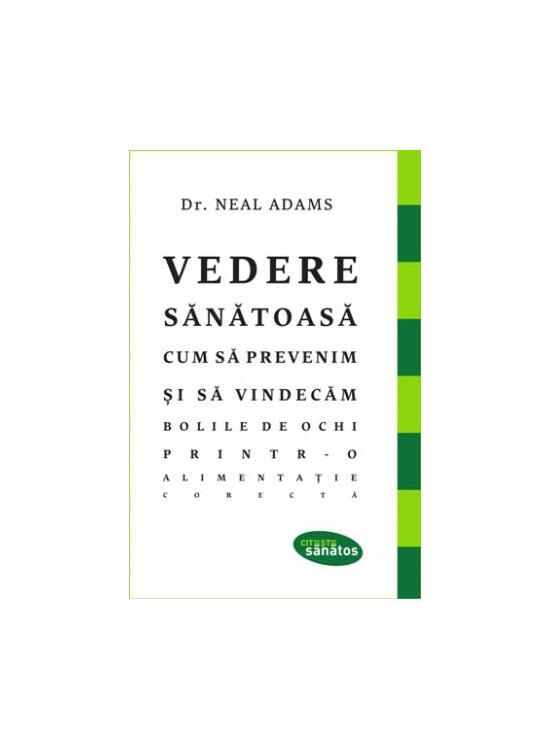 Copertă produs Vedere sănătoasă. Cum să prevenim și să vindecăm bolile de ochi printr-o alimentație corectă - gallery big 1