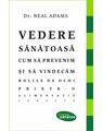 Copertă produs Vedere sănătoasă. Cum să prevenim și să vindecăm bolile de ochi printr-o alimentație corectă - thumb 1