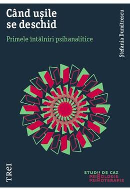 Copertă produs Când ușile se deschid. Primele întâlniri psihanalitice