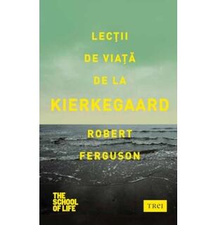 Lecții de viață de la Kierkegaard