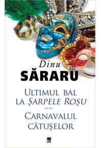 Copertă produs Ultimul bal la Șarpele Roșu. Carnavalul cătușelor
