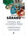 Copertă produs Ultimul bal la Șarpele Roșu. Carnavalul cătușelor - thumb 1