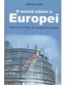 Copertă produs O scurtă istorie a Europei. De la Carol cel Mare, la Tratatul de la Lisabona - thumb 1