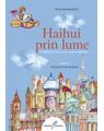 Copertă produs Haihui prin lume. O călătorie în versuri pe aripile imaginaţiei. Vol.1 - thumb 1