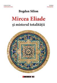 Copertă produs Mircea Eliade și misterul totalităţii