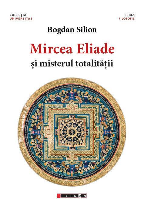 Copertă produs Mircea Eliade și misterul totalităţii