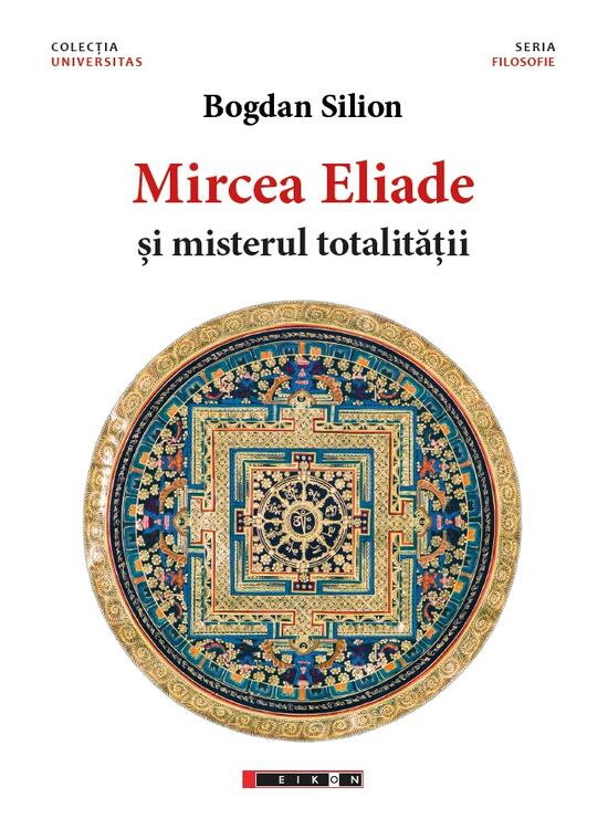Copertă produs Mircea Eliade și misterul totalităţii - gallery big 1