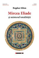 Imagine produs Mircea Eliade și misterul totalităţii