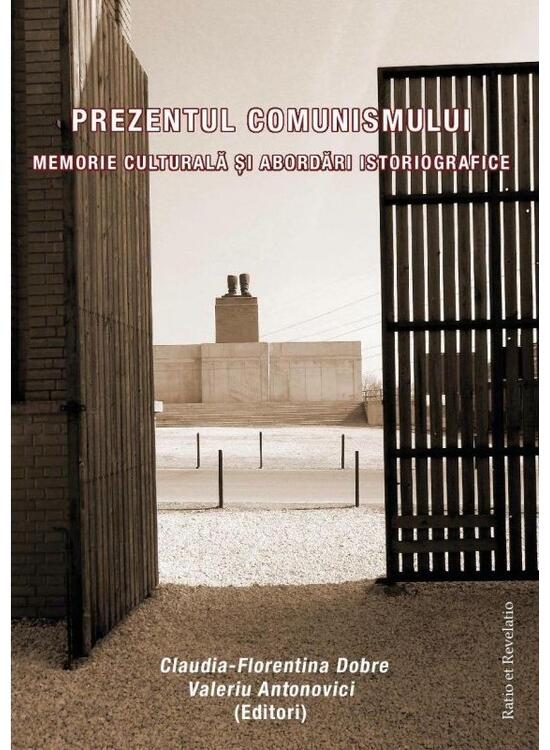 Copertă produs Prezentul comunismului: memorie culturală și abordări istoriografice - gallery big 1