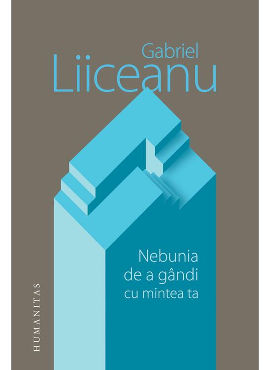 Copertă produs Nebunia de a g&acirc;ndi cu mintea ta - gallery big 1