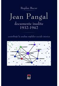 Copertă produs Jean Pangal, documente inedite (1932-1942)