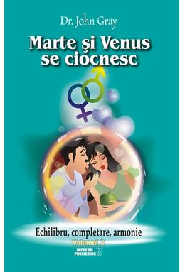 Copertă produs Marte şi Venus se ciocnesc (Vol.2) Echilibru, completare, armonie