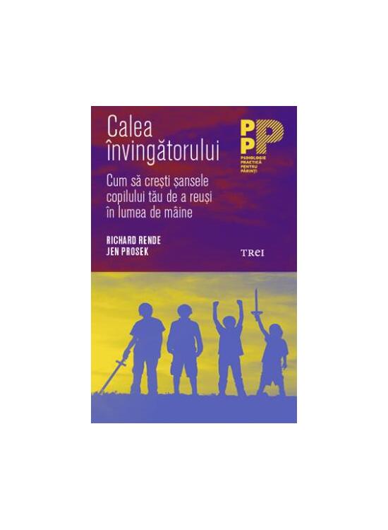 Copertă produs Calea &icirc;nvingătorului. Cum să crești șansele copilului tău de a reuși &icirc;n lumea de m&acirc;ine - gallery big 1