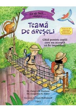 Copertă produs Ce să faci... c&acirc;nd ți-e teamă de greșeli. Ghid pentru copiii care nu acceptă să fie imperfecți