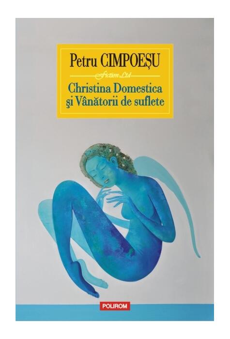 Copertă produs Christina Domestica și V&acirc;nătorii de suflete