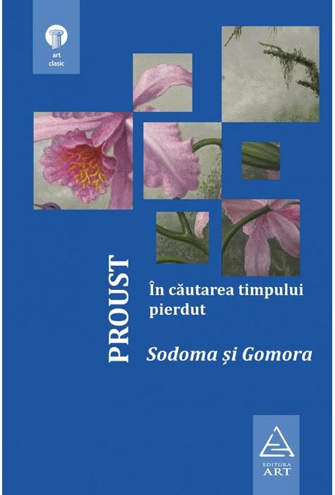 Copertă produs &Icirc;n căutarea timpului pierdut. Sodoma și Gomora (Vol. IV)