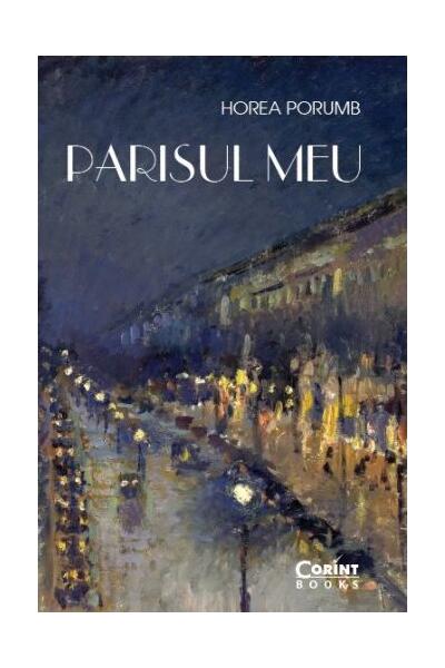 Parisul meu. Din jurnalul unui francez prin adopţie