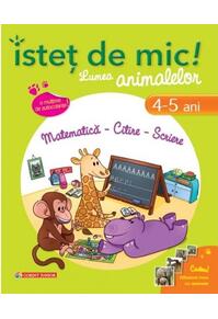 Copertă produs Isteţ de mic! Lumea animalelor. Matematică - Citire - Scriere (4-5 ani)