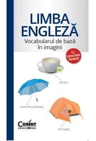 Copertă produs Limba engleză - Vocabularul de bază &icirc;n imagini cu transcriere fonetică
