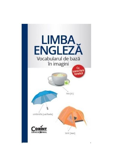 Copertă produs Limba engleză - Vocabularul de bază &icirc;n imagini cu transcriere fonetică