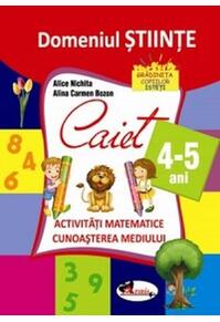 Copertă produs Domeniul științe. Caiet activități matematice + cunoașterea mediului, 4-5 ani