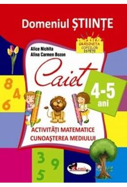Copertă produs Domeniul științe. Caiet activități matematice + cunoașterea mediului, 4-5 ani