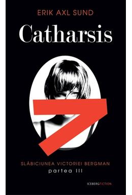 Copertă produs Catharsis. Seria Slabiciunea Victoriei Bergman (partea a III-a)