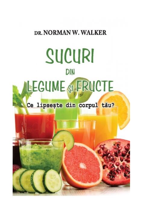 Copertă produs Sucuri din legume şi fructe? Ce lipseşte din corpul tău?